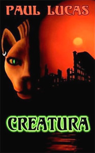 Cover of CREATURA, by Paul Lucas